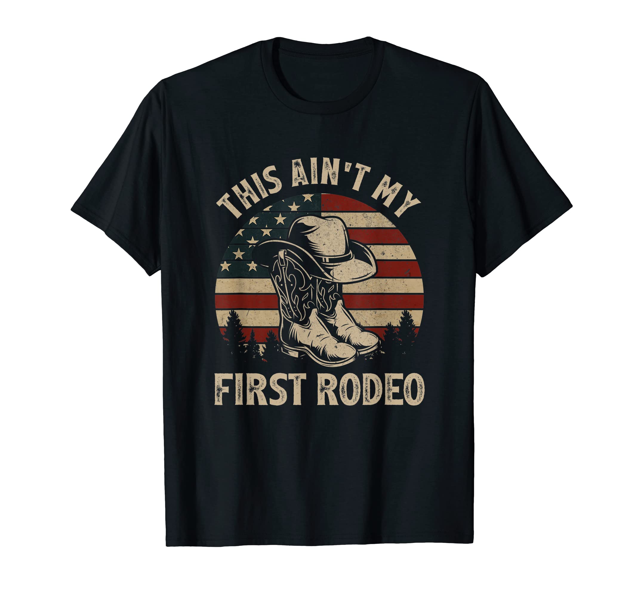This Aint My First Rodeo Western Cowboy T-Shirt - Trendy Graphic Men Women - T-Shirt, Sweatshirt, Hoodie