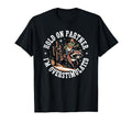 Hold Partner Im Overstimulated T-Shirt - Streetwear Style for Adults - T-Shirt, Sweatshirt, Hoodie