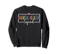Mental Health Squad Mental Sweatshirt - Aesthetic Graphic for Adults - T-Shirt, Sweatshirt, Hoodie