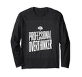 Professional Overthinker Funny Anxiety T-Shirt - Novelty Apparel for Adults - T-Shirt, Sweatshirt, Hoodie