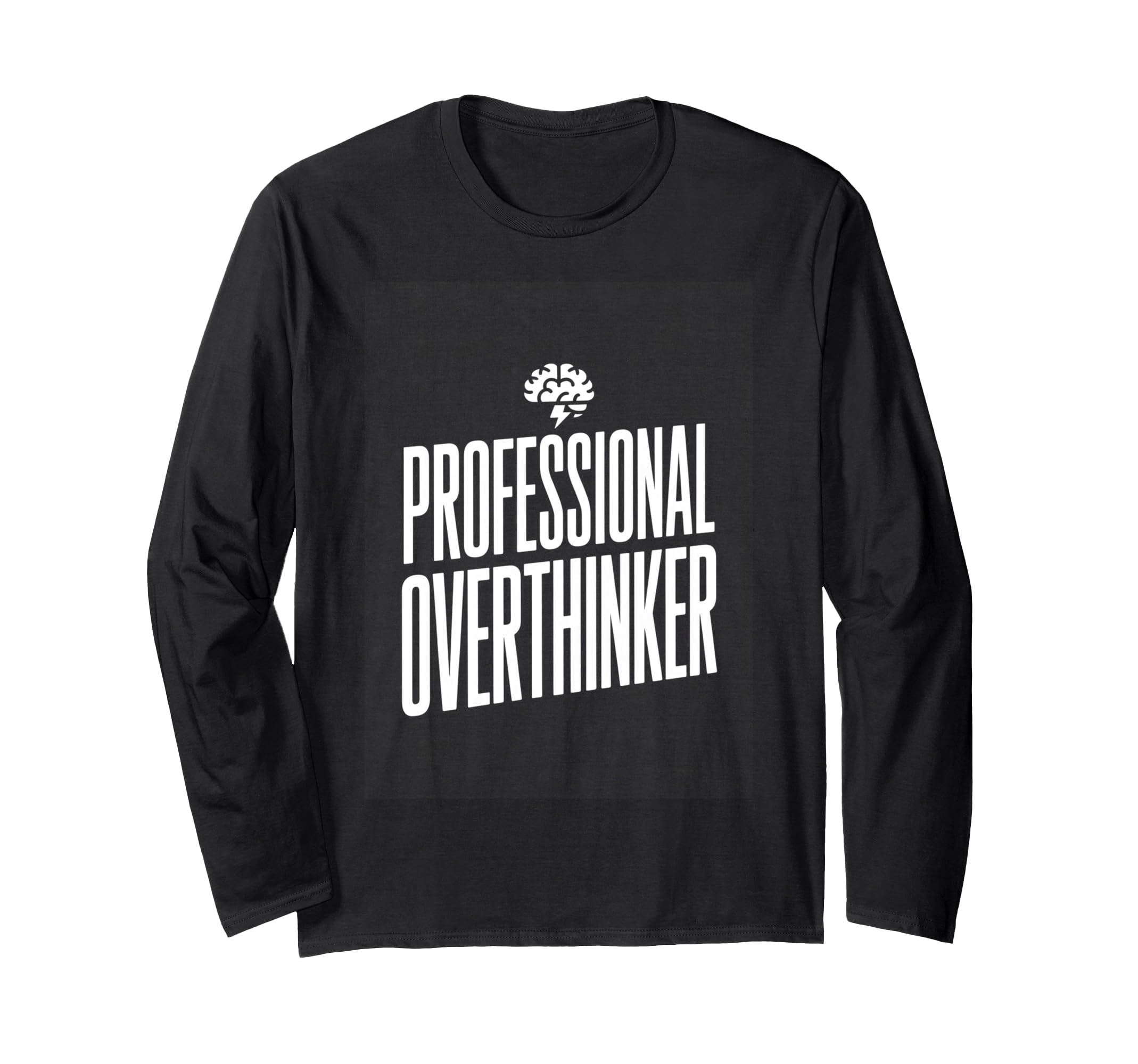 Professional Overthinker Funny Anxiety T-Shirt - Novelty Apparel for Adults - T-Shirt, Sweatshirt, Hoodie