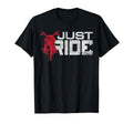 Distressed Just Ride Motorcycle Biker T-Shirt - Unique Graphic Unisex - T-Shirt, Sweatshirt, Hoodie