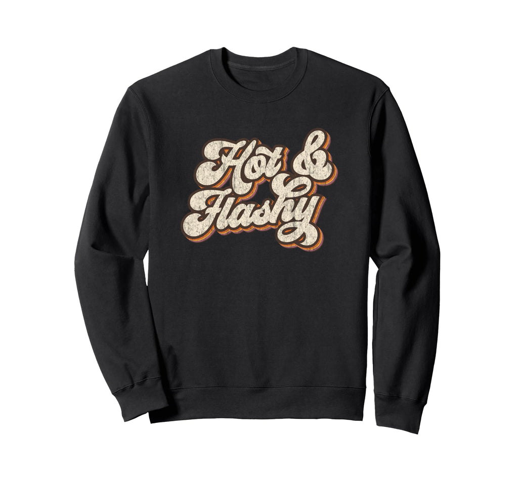 Hot Flashy Typography 70S Sweatshirt - Graphic Print Unisex - T-Shirt, Sweatshirt, Hoodie