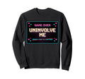 Uninvolve Me Arcade Game Over Sweatshirt - Fun Novelty Design for Adults - T-Shirt, Sweatshirt, Hoodie