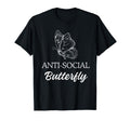 Anti Social Butterfly Social T-Shirt - Casual Everyday Wear Unisex - T-Shirt, Sweatshirt, Hoodie