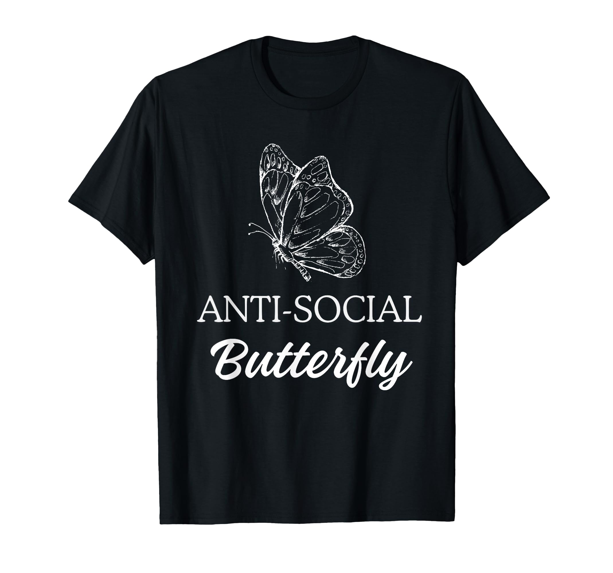 Anti Social Butterfly Social T-Shirt - Casual Everyday Wear Unisex - T-Shirt, Sweatshirt, Hoodie
