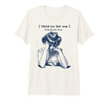 Funny Overthinker Hold Let Me T-Shirt - Novelty Apparel Men Women - T-Shirt, Sweatshirt, Hoodie