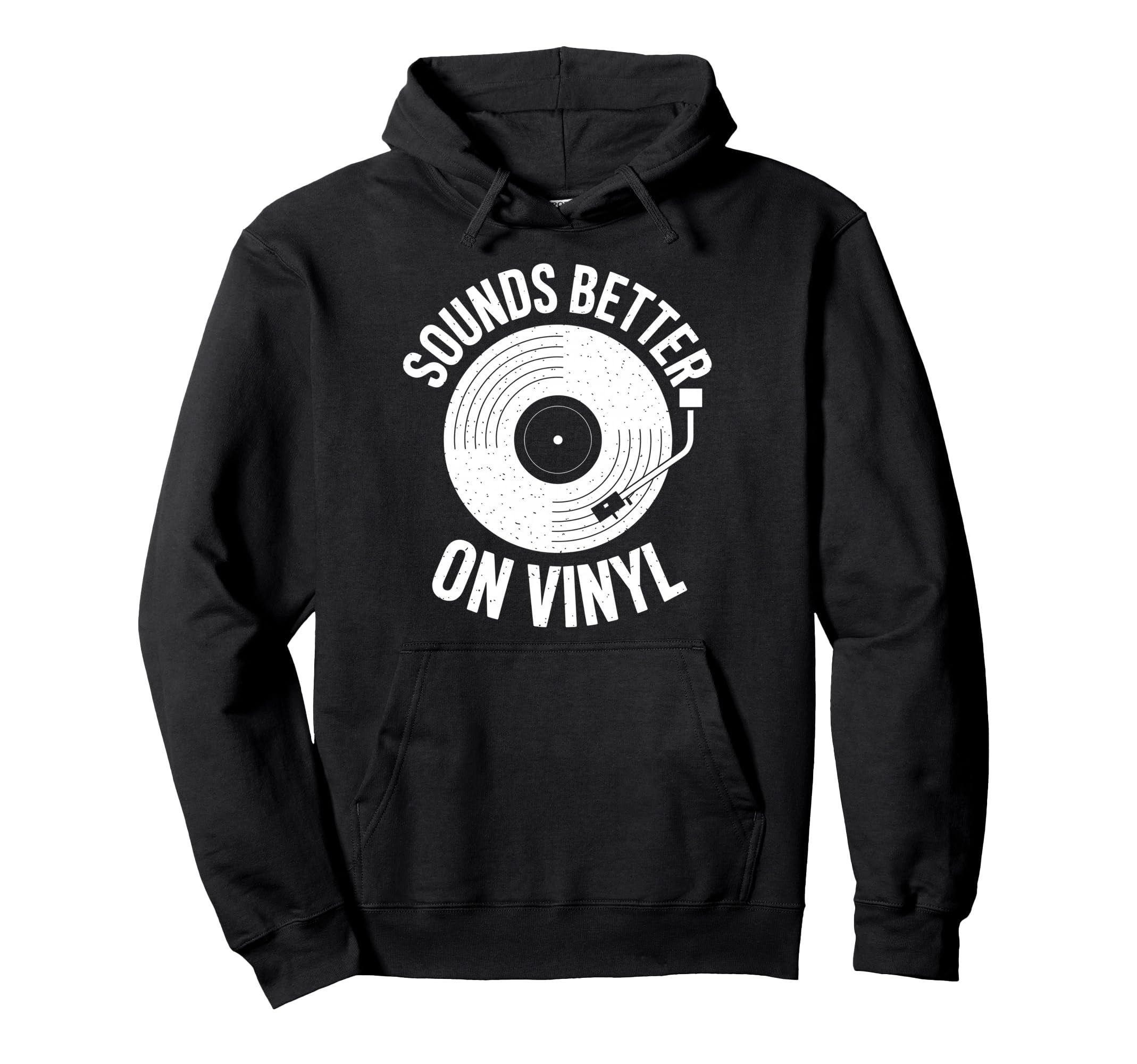 Sounds Better Vinyl Record Player Hoodie - Casual Everyday Wear Unisex - T-Shirt, Sweatshirt, Hoodie
