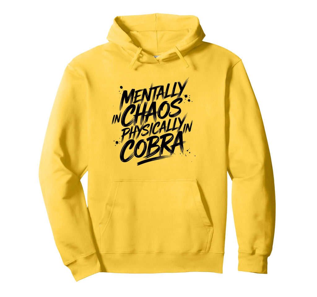 Mentally Chaos Physically Cobra Yoga Hoodie - Novelty Apparel Men Women - T-Shirt, Sweatshirt, Hoodie