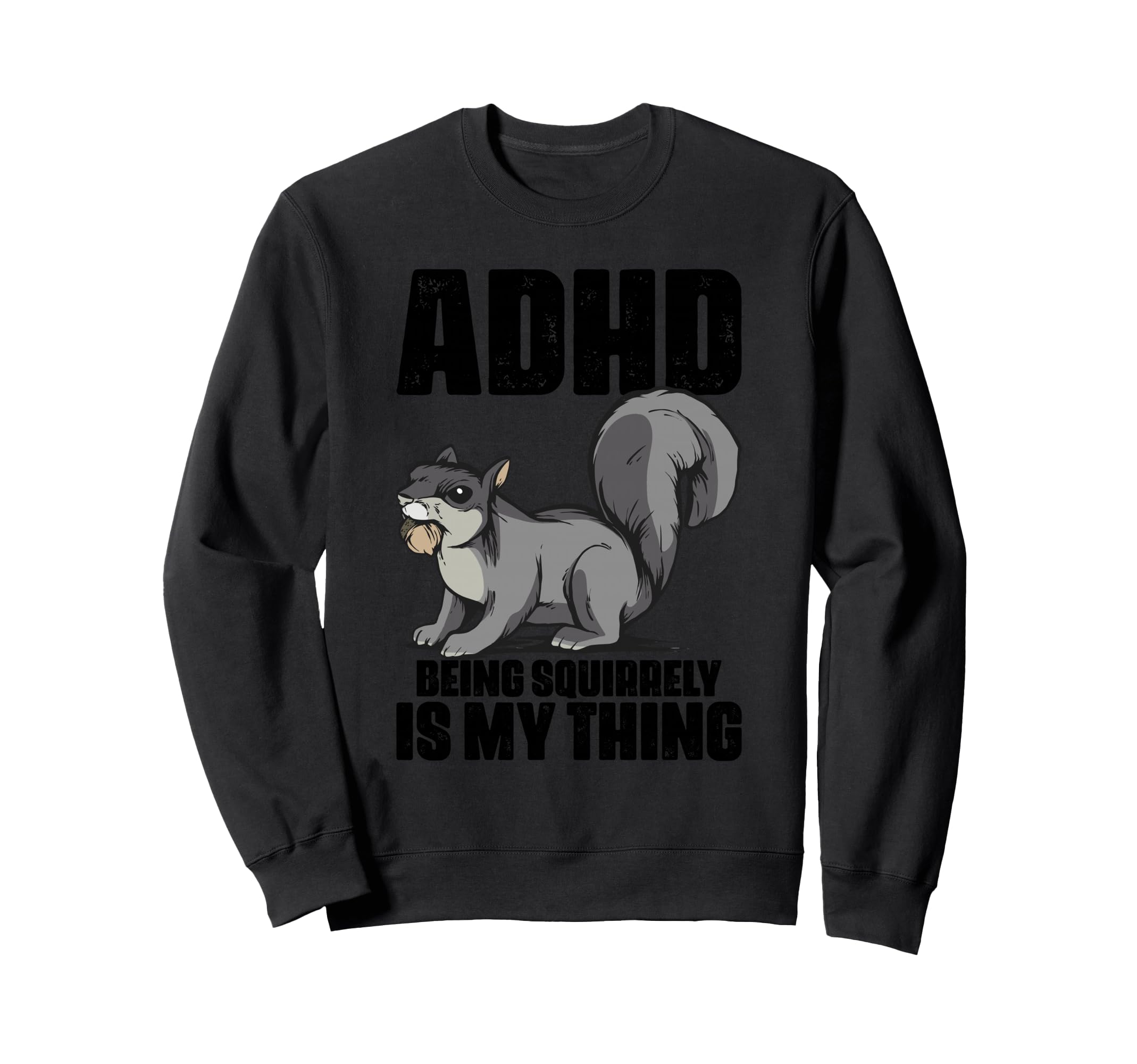 Attention Deficit Disorder Dyslexia Sweatshirt - Unique Graphic for Adults - T-Shirt, Sweatshirt, Hoodie