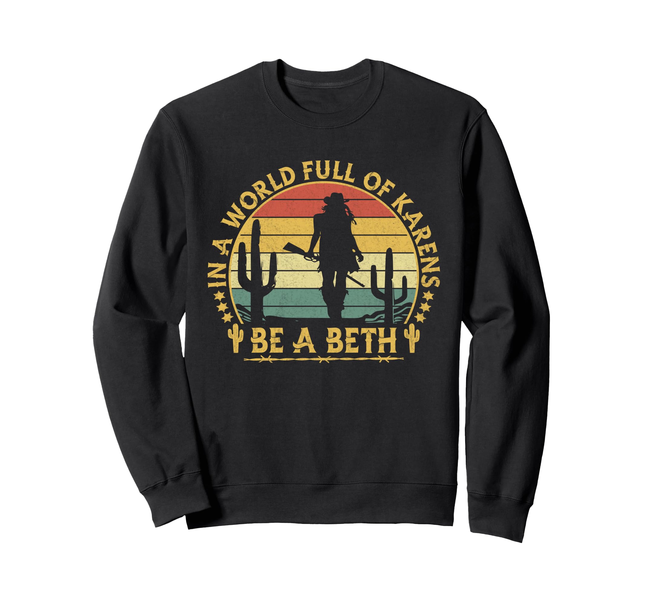 World Full Karens Be Beth Western Sweatshirt - Minimalist Print for Adults - T-Shirt, Sweatshirt, Hoodie