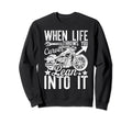 When Funny Life Throws You Curves Sweatshirt - Streetwear Style Men Women - T-Shirt, Sweatshirt, Hoodie