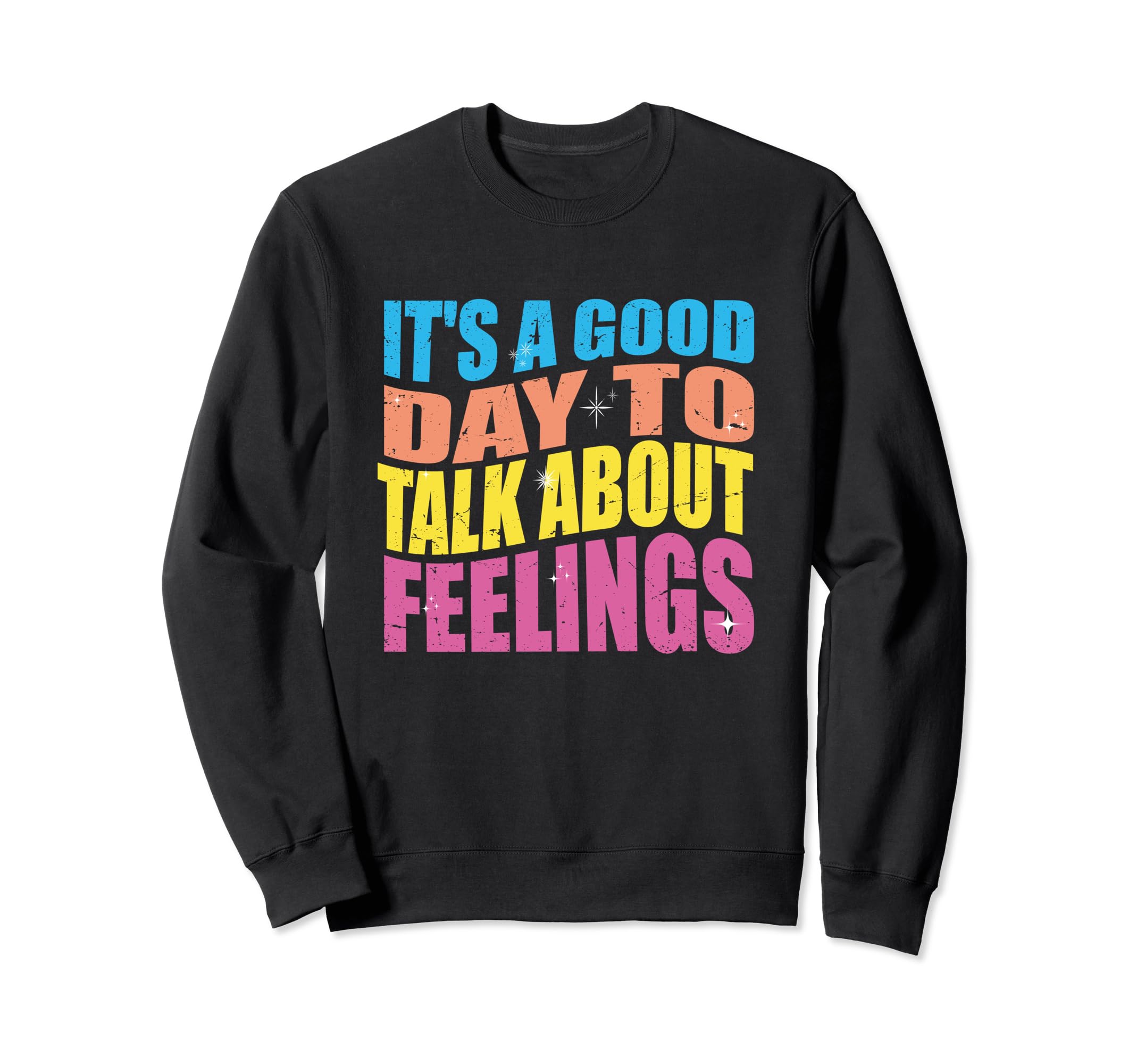 Its Good Day To Talk About Sweatshirt - Custom Art Print for Adults - T-Shirt, Sweatshirt, Hoodie