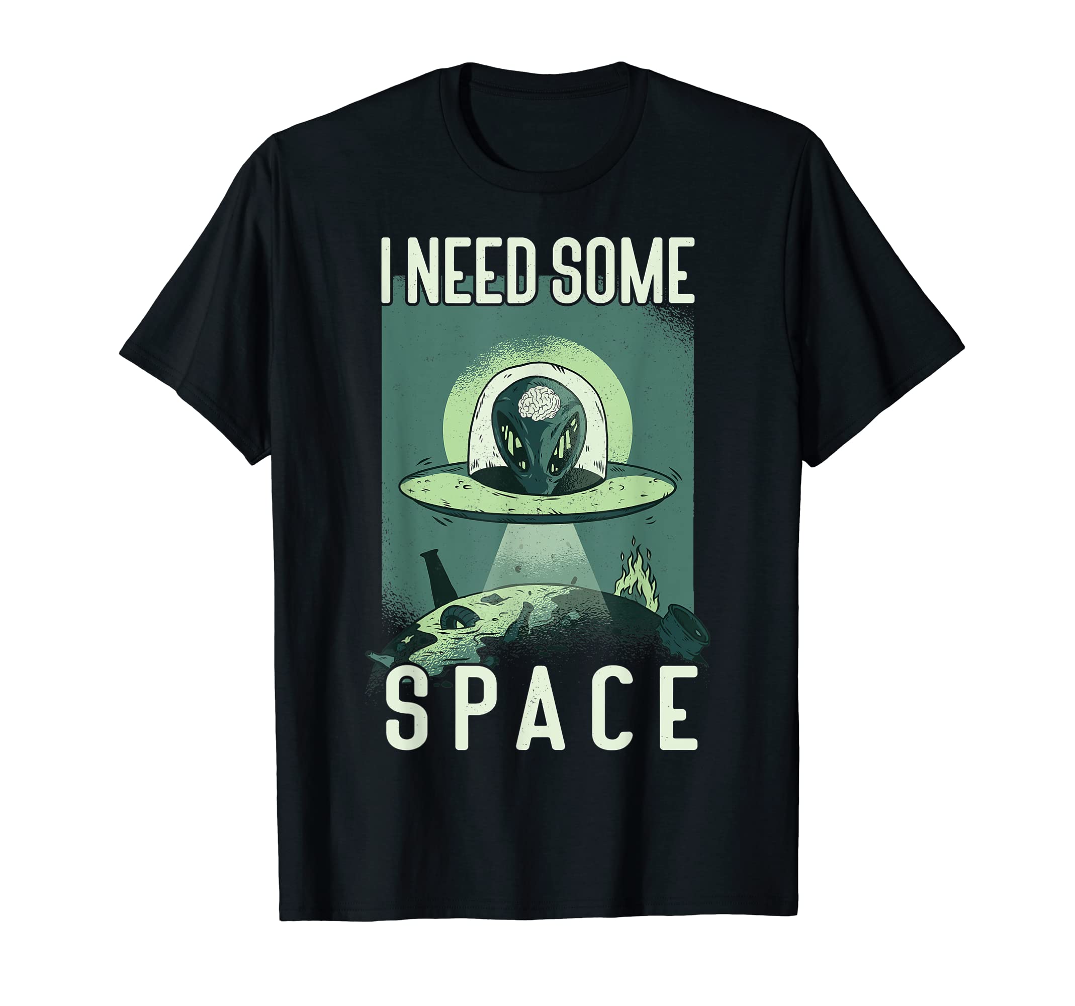 I Need Some Space Ufo Alien Anxiety T-Shirt - Graphic Print for Adults - T-Shirt, Sweatshirt, Hoodie
