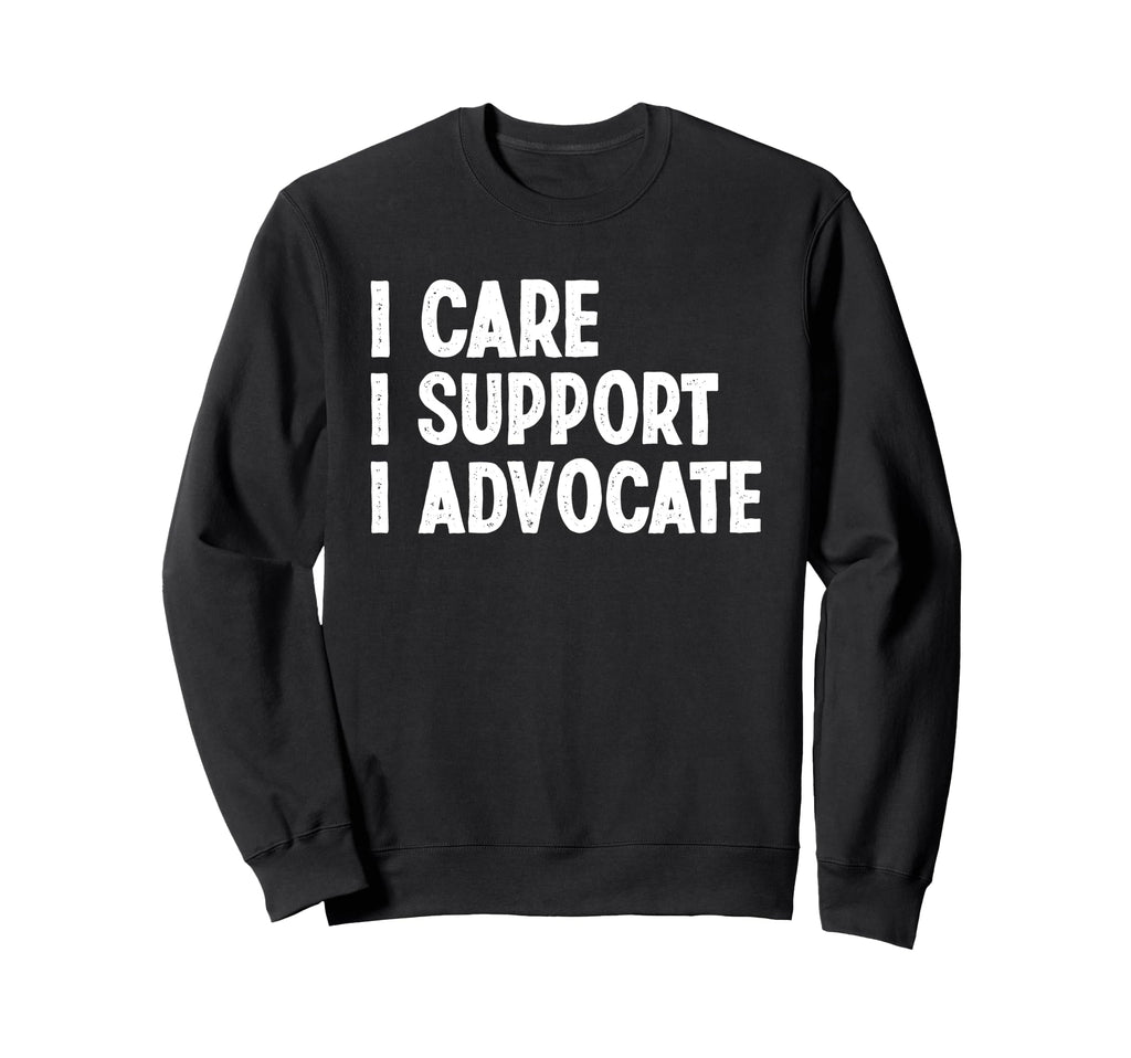 Mental Health Advocates Sweatshirt - Streetwear Style Unisex - T-Shirt, Sweatshirt, Hoodie
