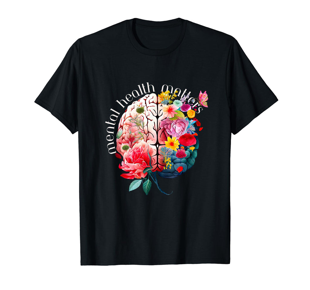 Mental Health Matters Brain Mental T-Shirt - Fun Novelty Design Unisex - T-Shirt, Sweatshirt, Hoodie