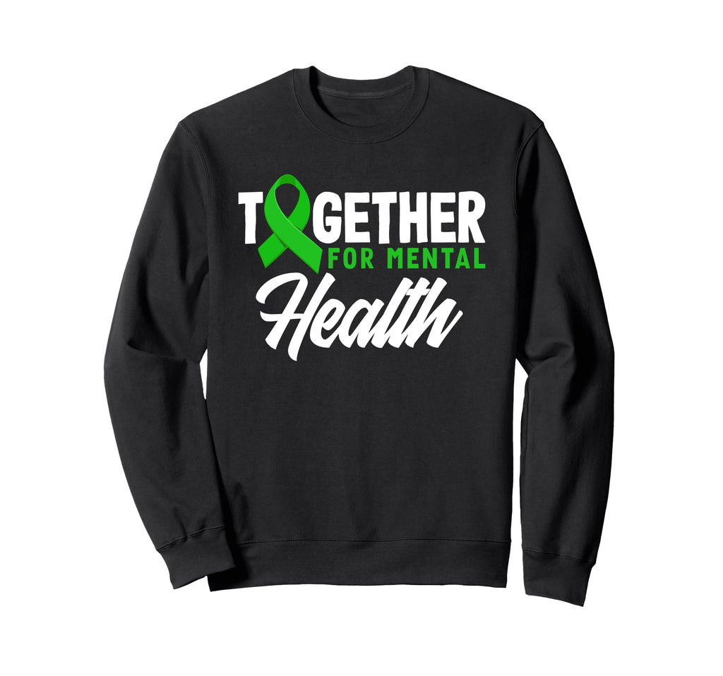 Together Mental Health Awareness Support Sweatshirt - Trendy Graphic Unisex - T-Shirt, Sweatshirt, Hoodie