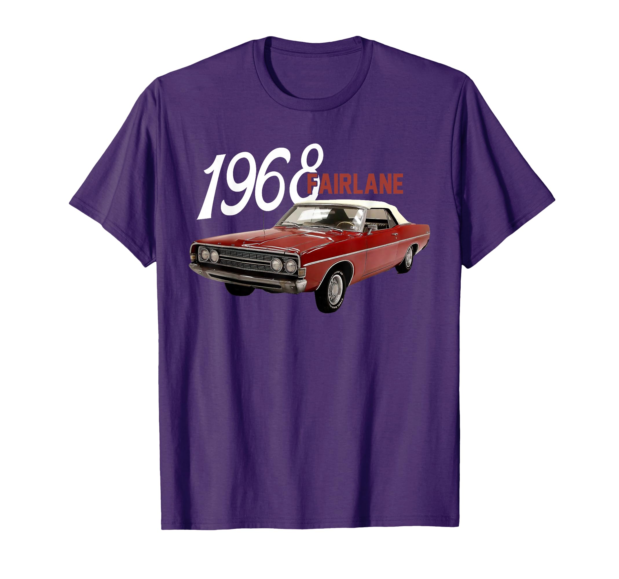 1968 68 Fairlane Car T-Shirt - Streetwear Style for Adults - T-Shirt, Sweatshirt, Hoodie