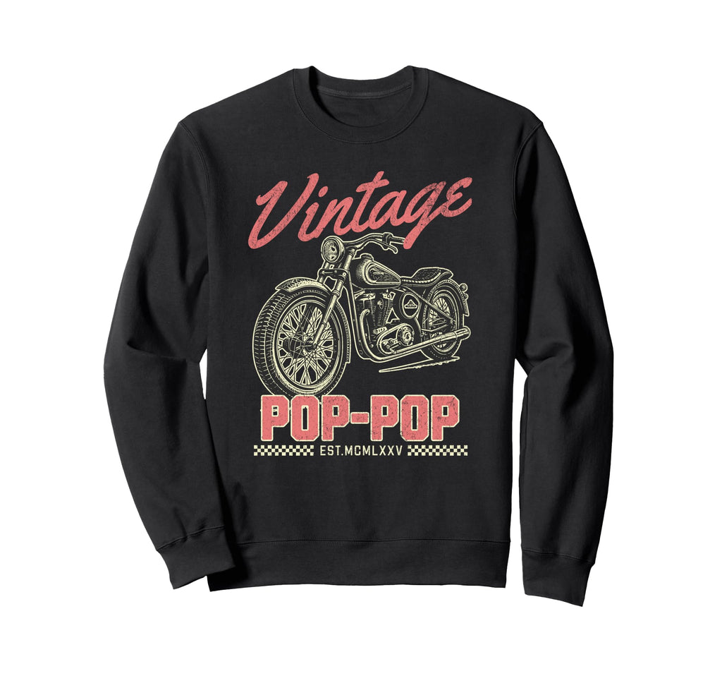 Pop Pop Motorcycle Fathers Day Sweatshirt - Casual Everyday Wear Unisex - T-Shirt, Sweatshirt, Hoodie