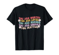 You Matter Kindness Be Kind Groovy T-Shirt - Fun Novelty Design for Adults - T-Shirt, Sweatshirt, Hoodie