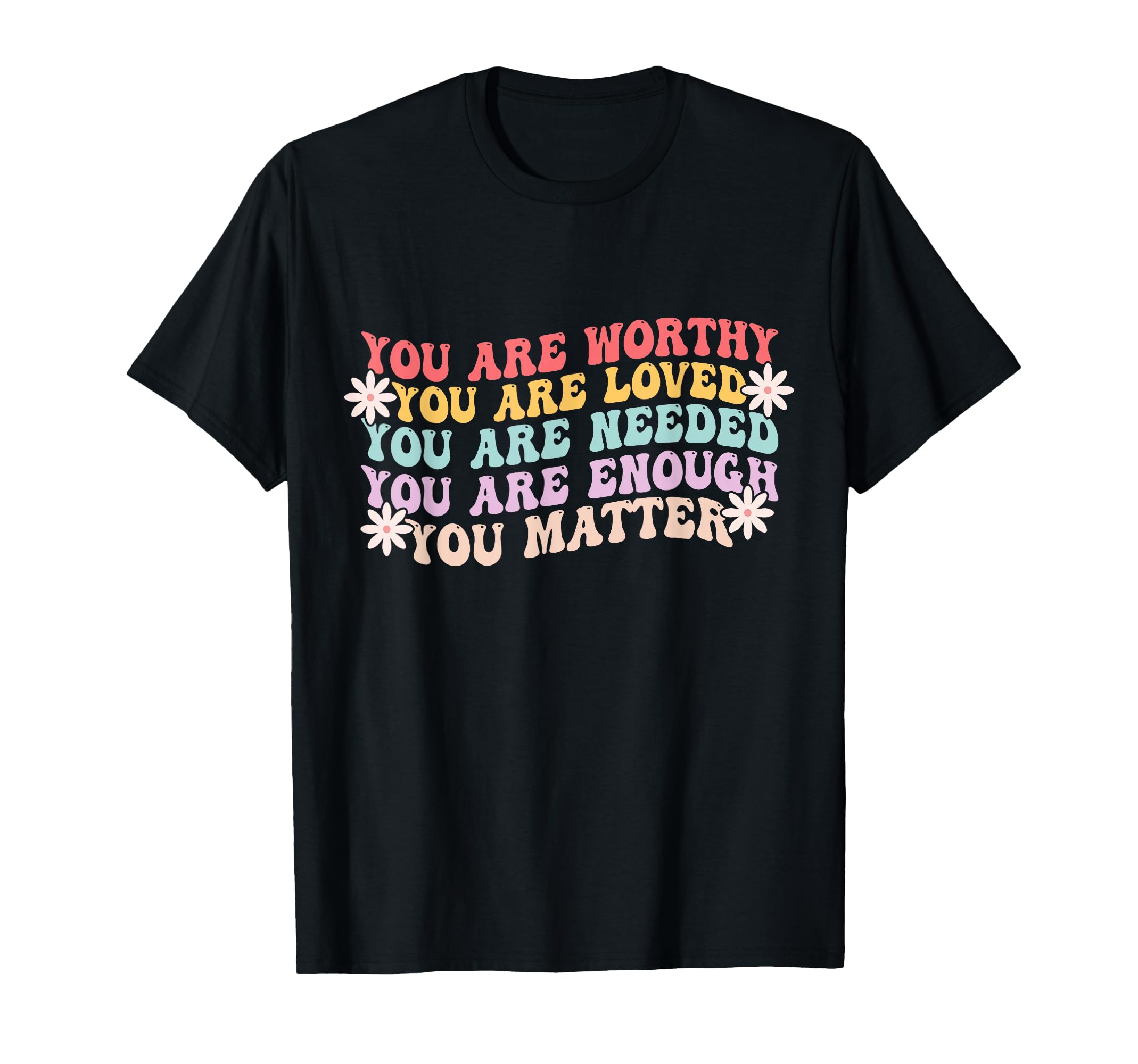 You Matter Kindness Be Kind Groovy T-Shirt - Fun Novelty Design for Adults - T-Shirt, Sweatshirt, Hoodie