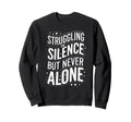 Suicide Awareness Depression Anxiety Sweatshirt - Novelty Apparel Unisex - T-Shirt, Sweatshirt, Hoodie