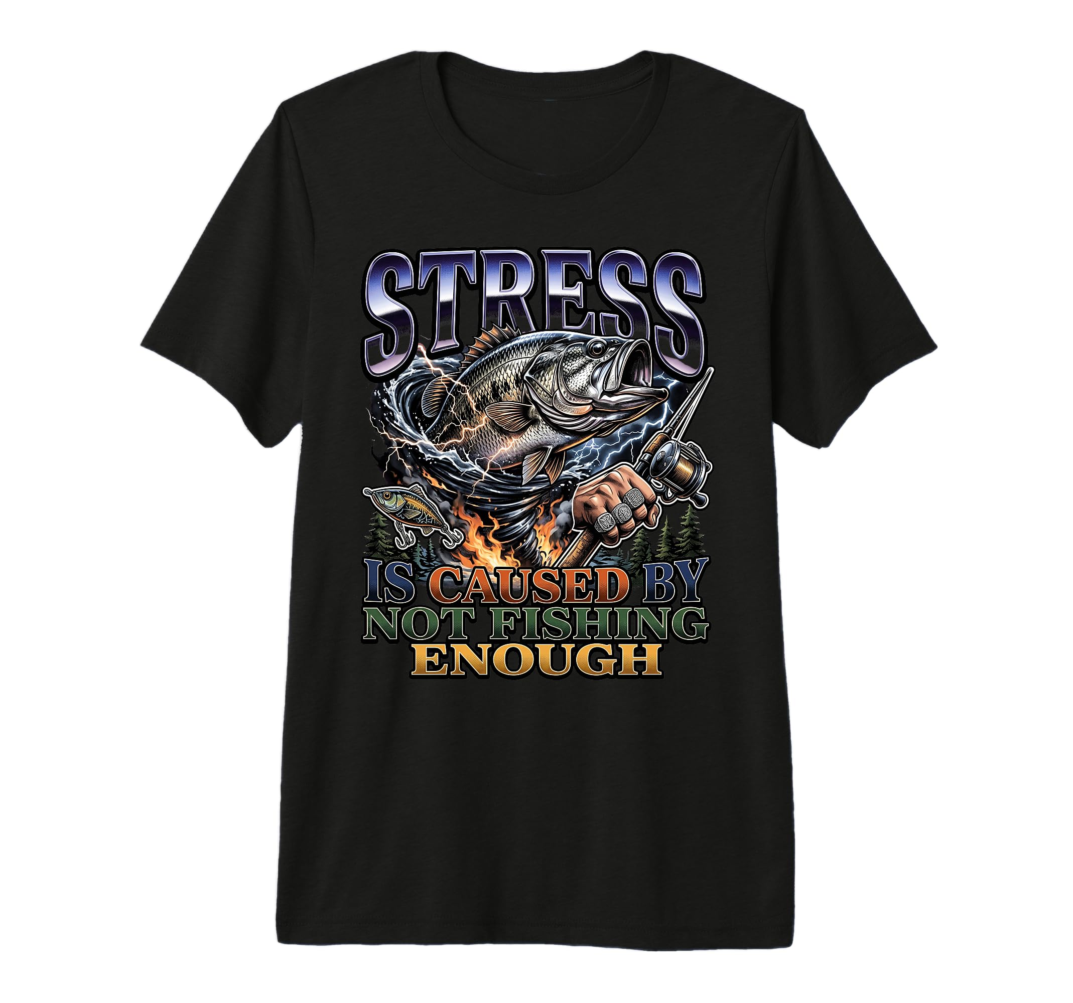 Bass Angler Stress Is Caused Not T-Shirt - Unique Graphic for Adults - T-Shirt, Sweatshirt, Hoodie