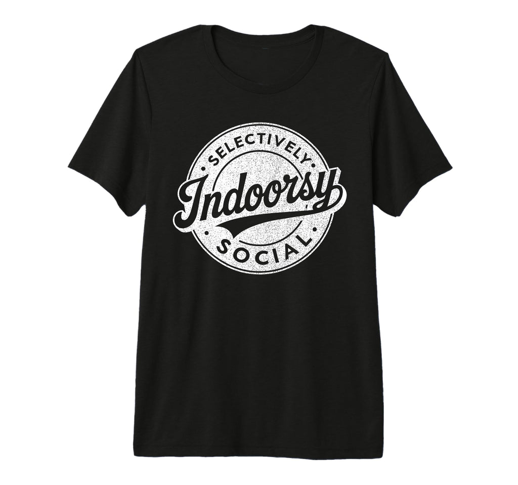 Indoorsy Selectively Social Antisocial T-Shirt - Graphic Print Unisex - T-Shirt, Sweatshirt, Hoodie