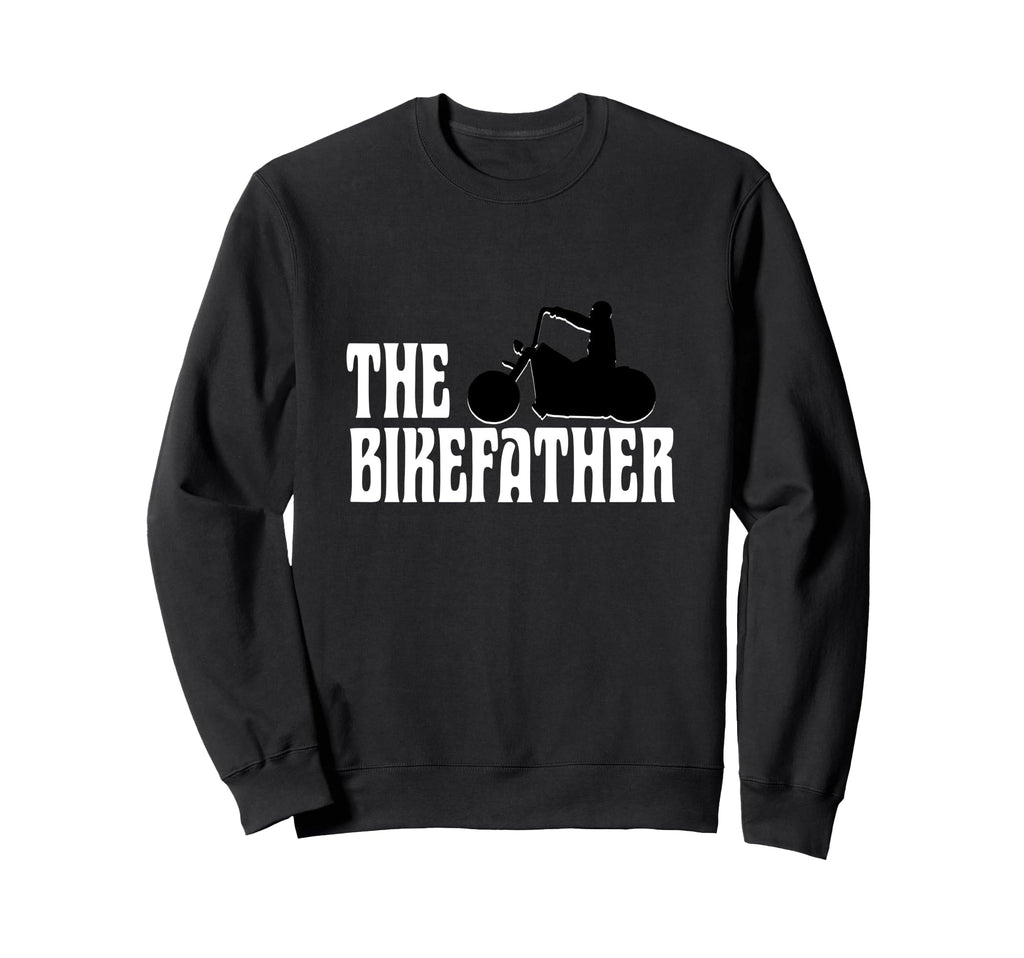 Biker Bikefather Biker Dad Sweatshirt - Casual Everyday Wear for Adults - T-Shirt, Sweatshirt, Hoodie