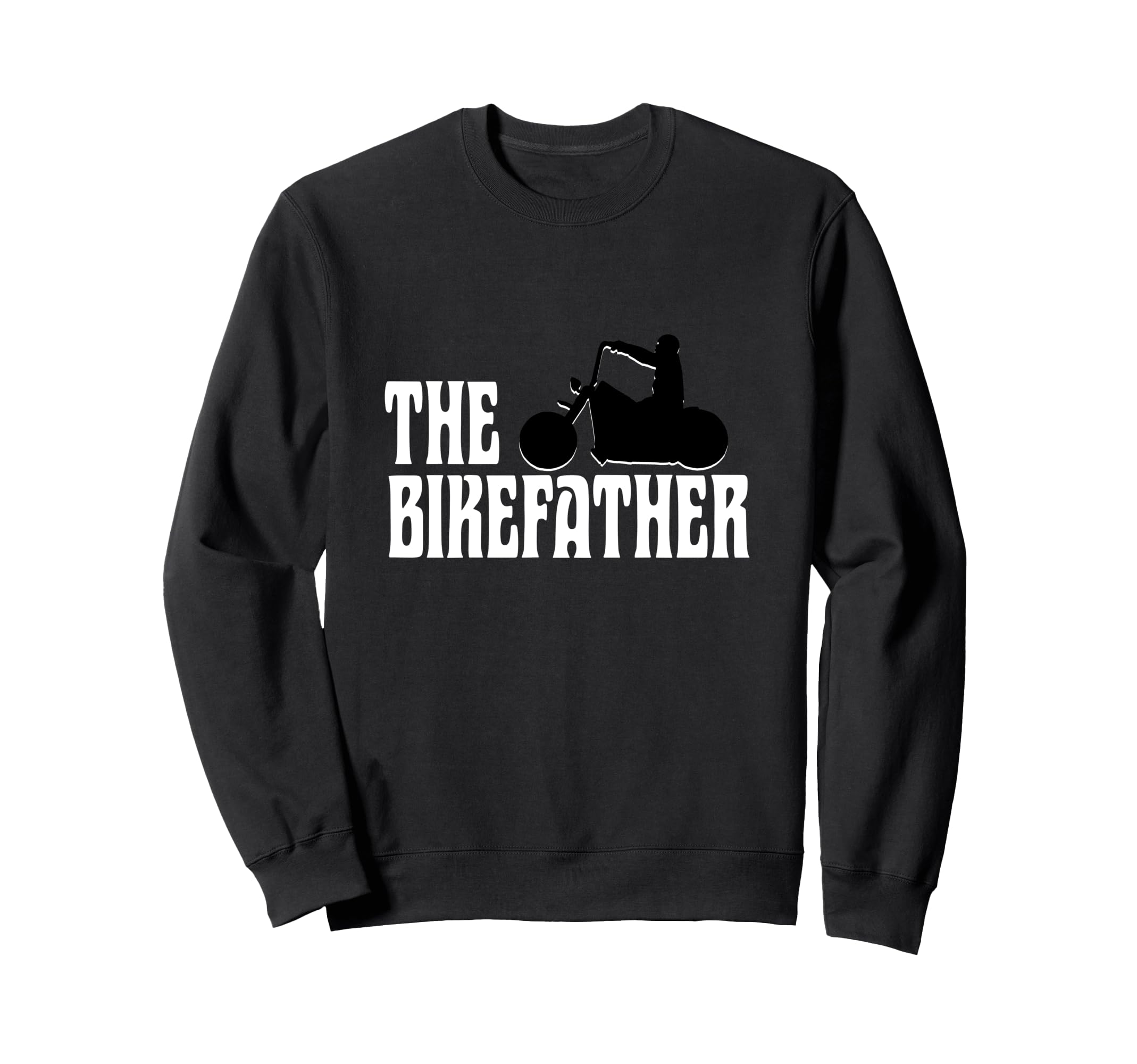 Biker Bikefather Biker Dad Sweatshirt - Casual Everyday Wear for Adults - T-Shirt, Sweatshirt, Hoodie