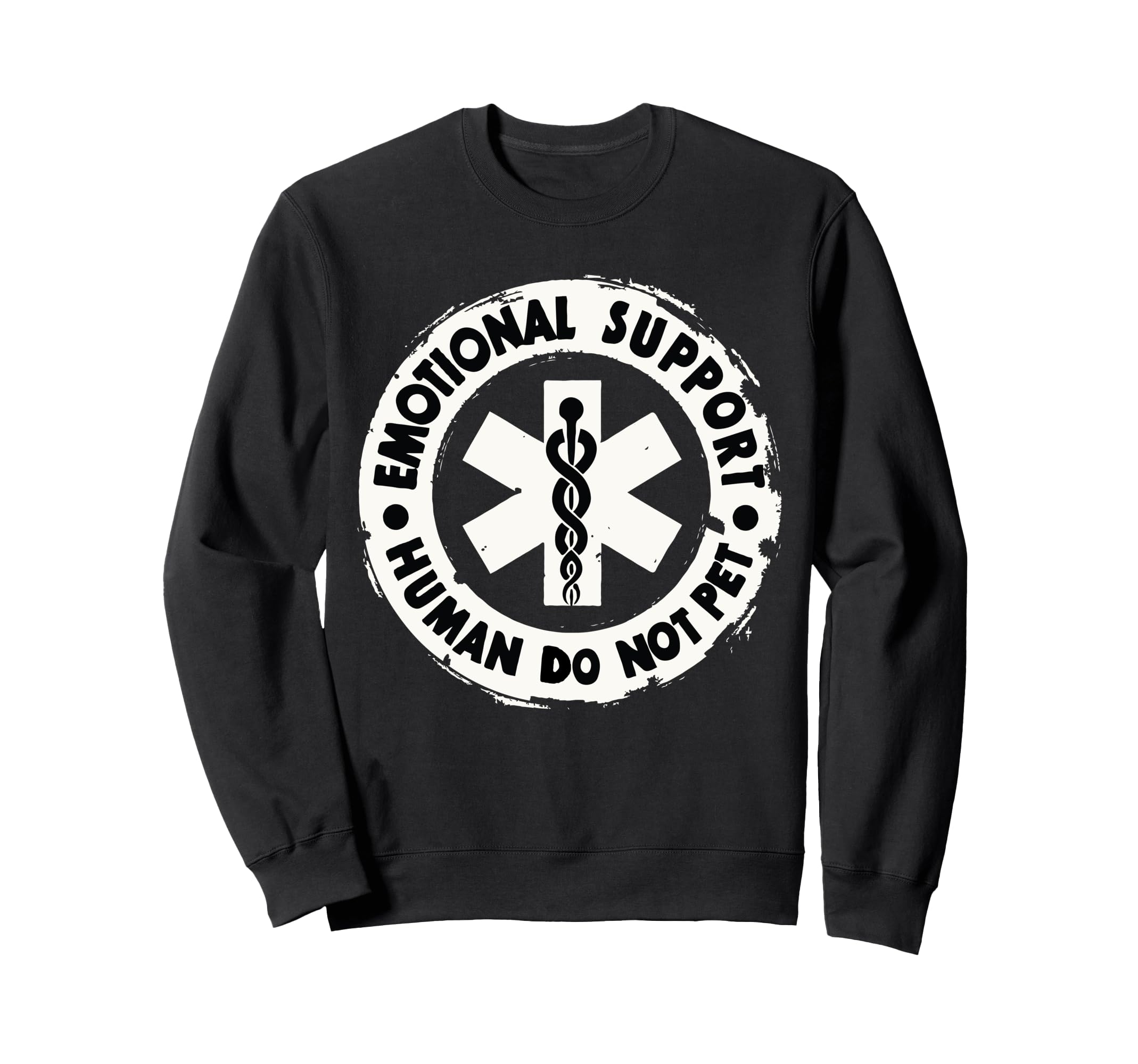Emotional Support Human Do Not Pet Sweatshirt - Fun Novelty Design Unisex - T-Shirt, Sweatshirt, Hoodie