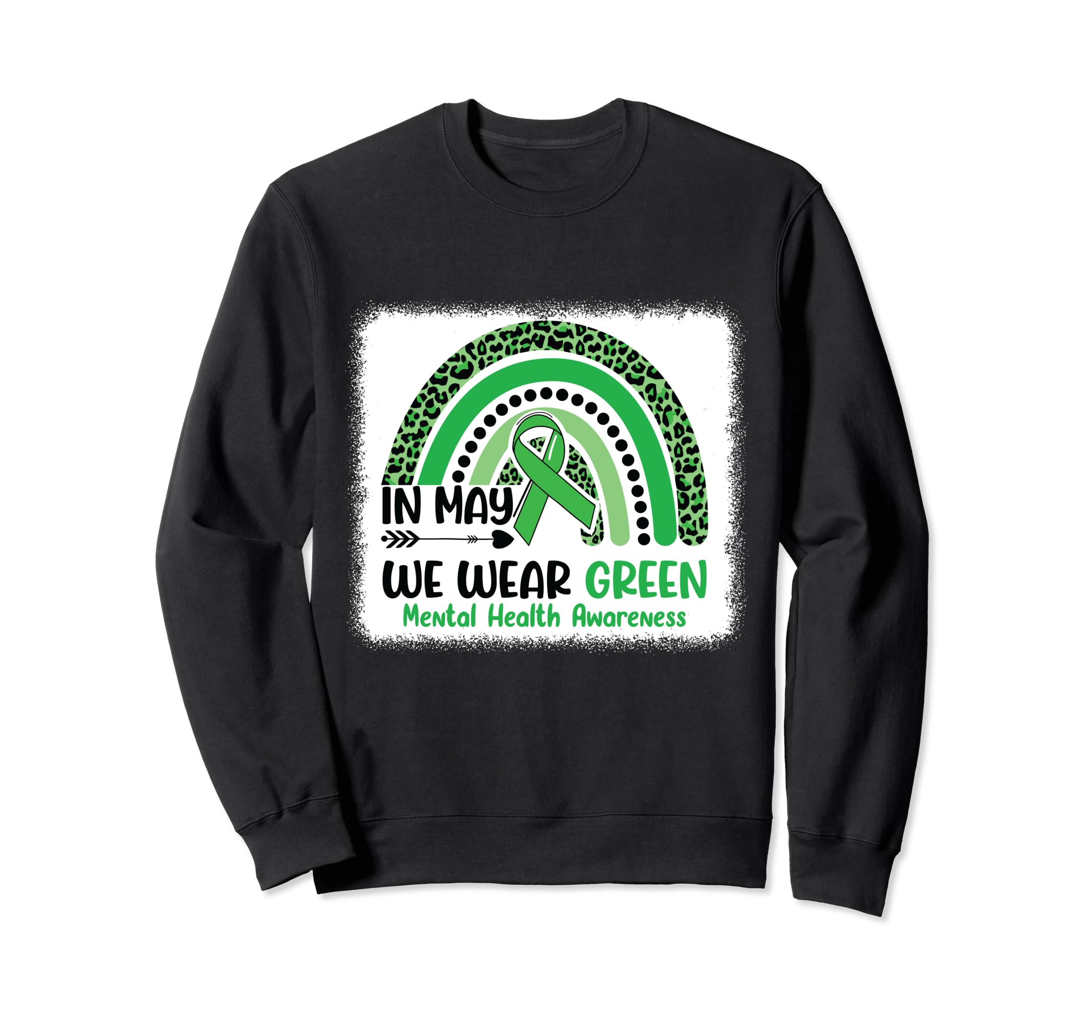 May We Wear Green Mental Health Sweatshirt - Fun Novelty Design Men Women - T-Shirt, Sweatshirt, Hoodie