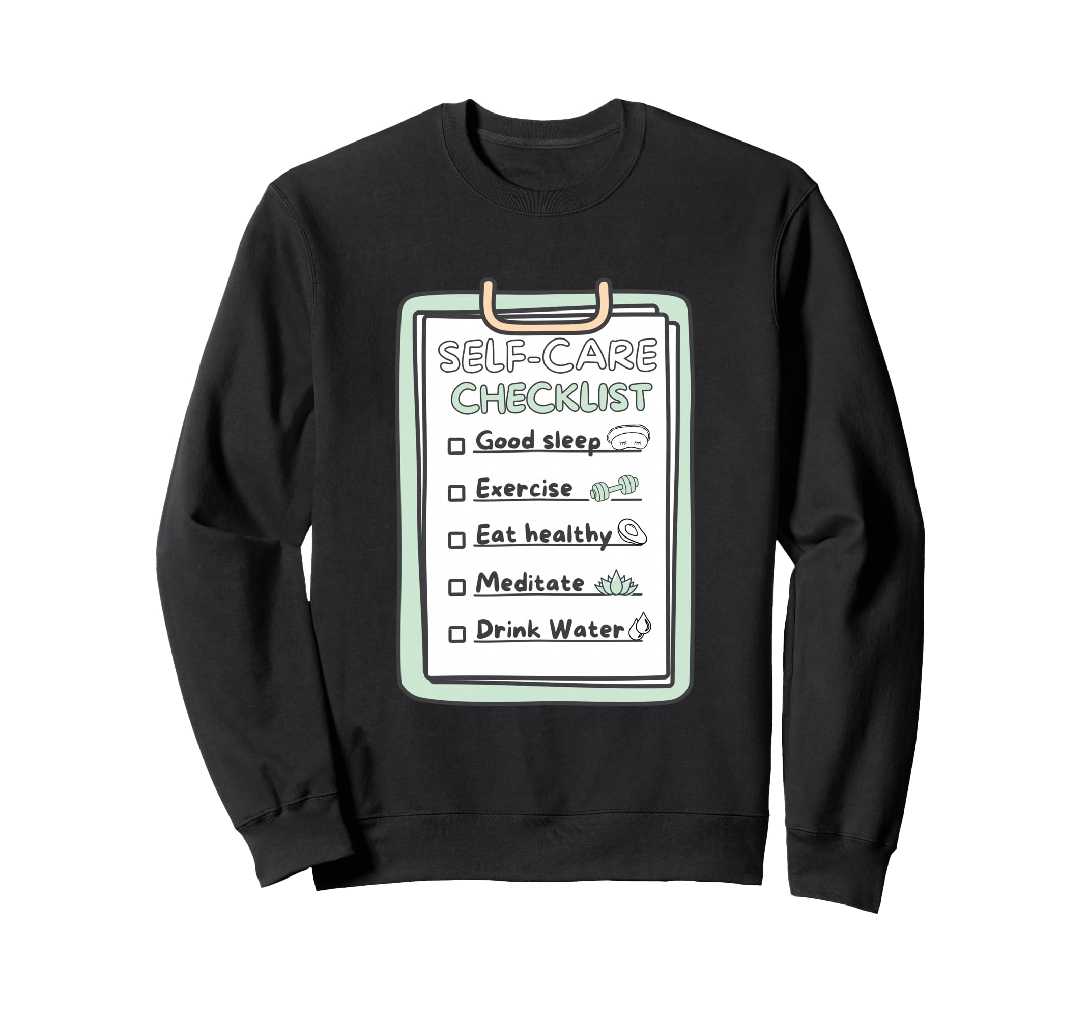 Selfcare Checklist Healthy Habits Sweatshirt - Unique Graphic Men Women - T-Shirt, Sweatshirt, Hoodie