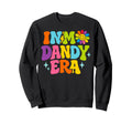My Dandy Era Funny Groovy Vibes Sweatshirt - Aesthetic Graphic for Adults - T-Shirt, Sweatshirt, Hoodie