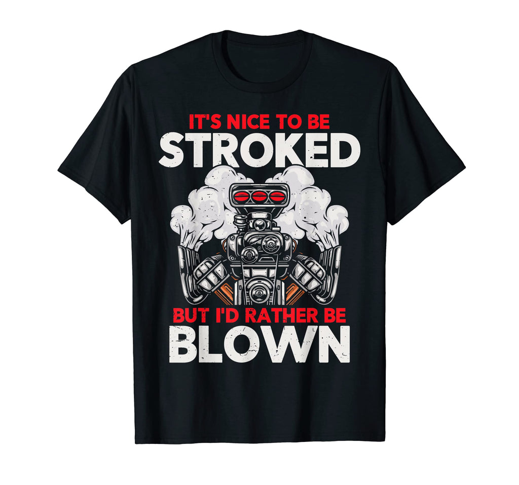 Mens Id Rather Be Blown T-Shirt - Fun Novelty Design Men Women - T-Shirt, Sweatshirt, Hoodie