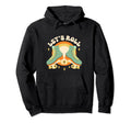 Lets Roll Roller Skates 70S 80S Hoodie - Casual Everyday Wear Men Women - T-Shirt, Sweatshirt, Hoodie