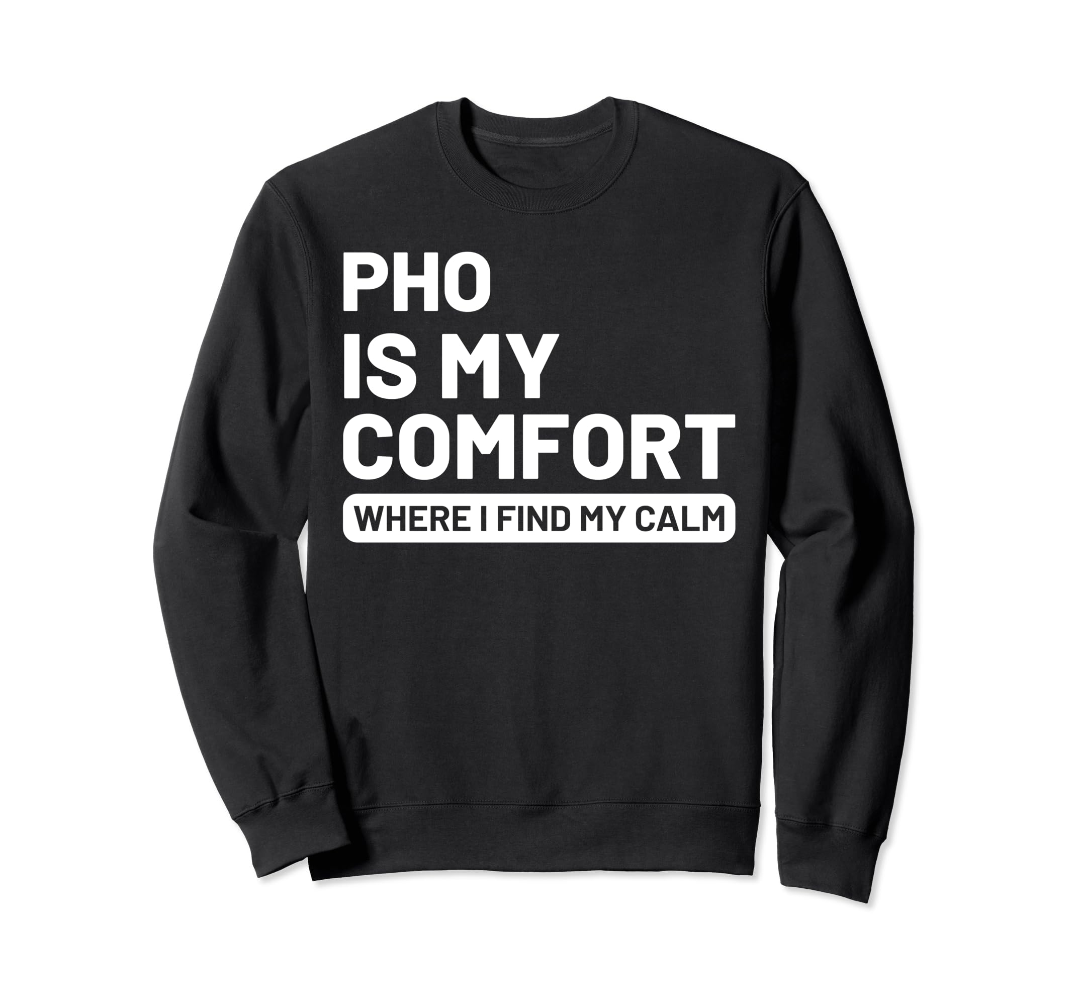 Pho Self Care Vietnamese Foodies Food Sweatshirt - Trendy Graphic Men Women - T-Shirt, Sweatshirt, Hoodie