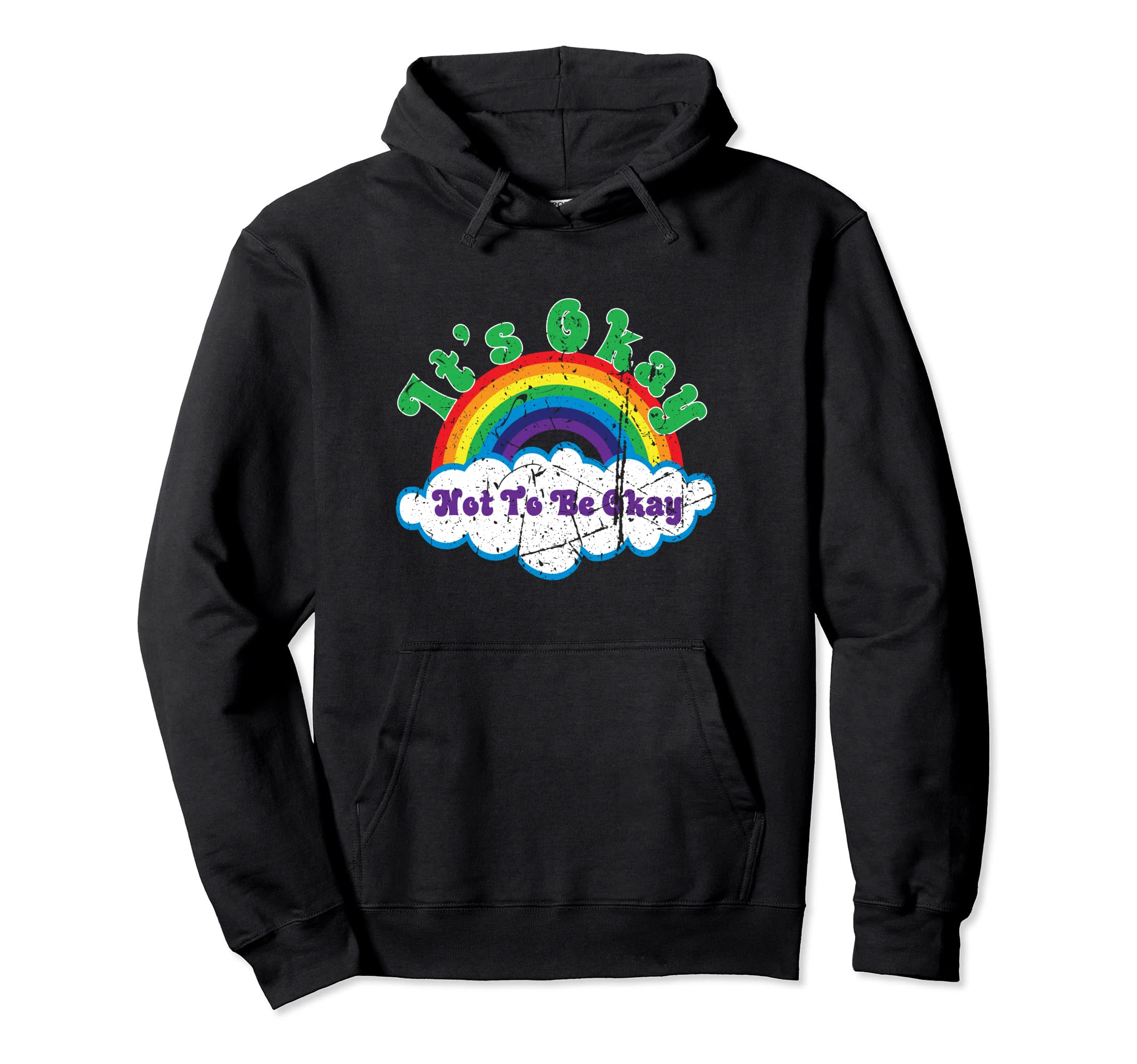 Mental Health Awareness Its Okay Not To Hoodie - Unique Graphic for Adults - T-Shirt, Sweatshirt, Hoodie