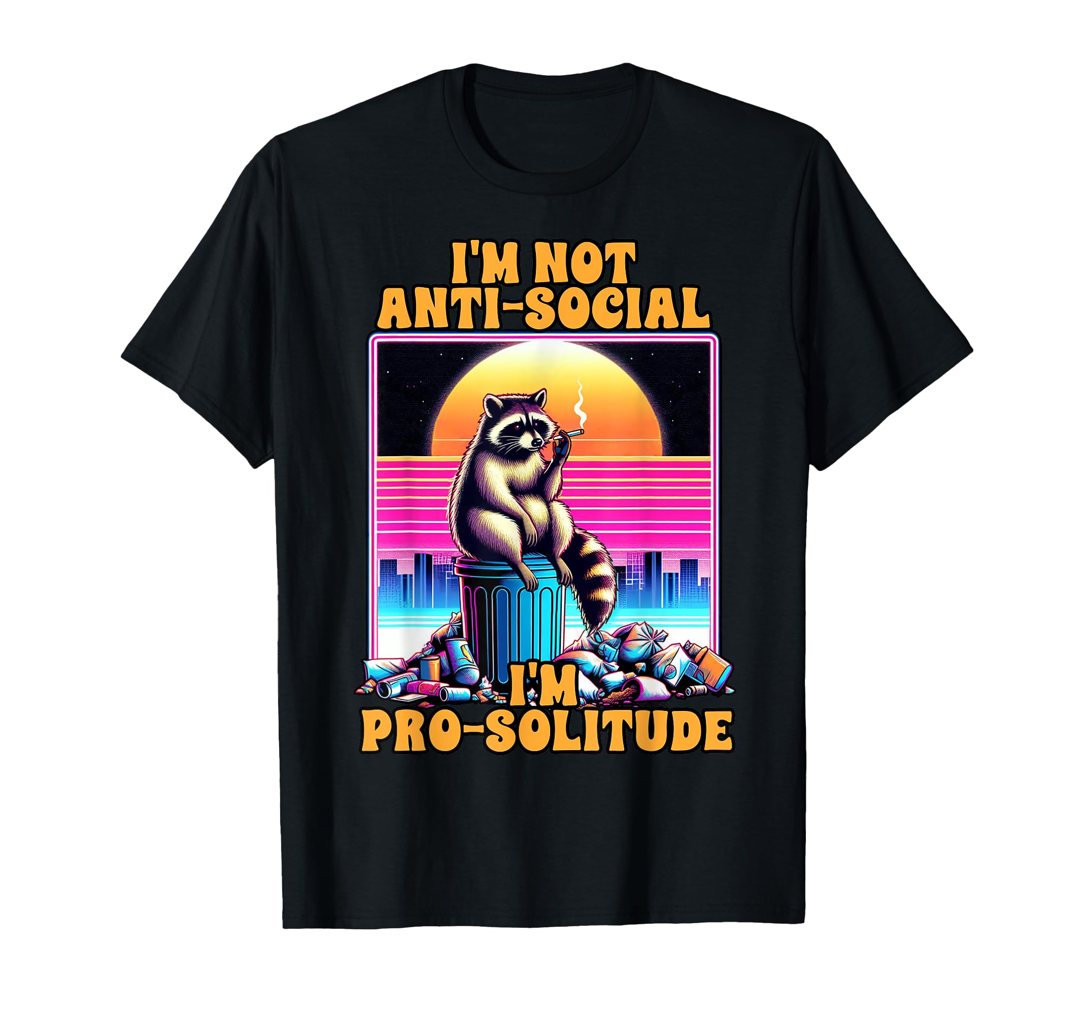 Anxiety Antisocial Im Not Anti Social T-Shirt - Unique Graphic Men Women - T-Shirt, Sweatshirt, Hoodie
