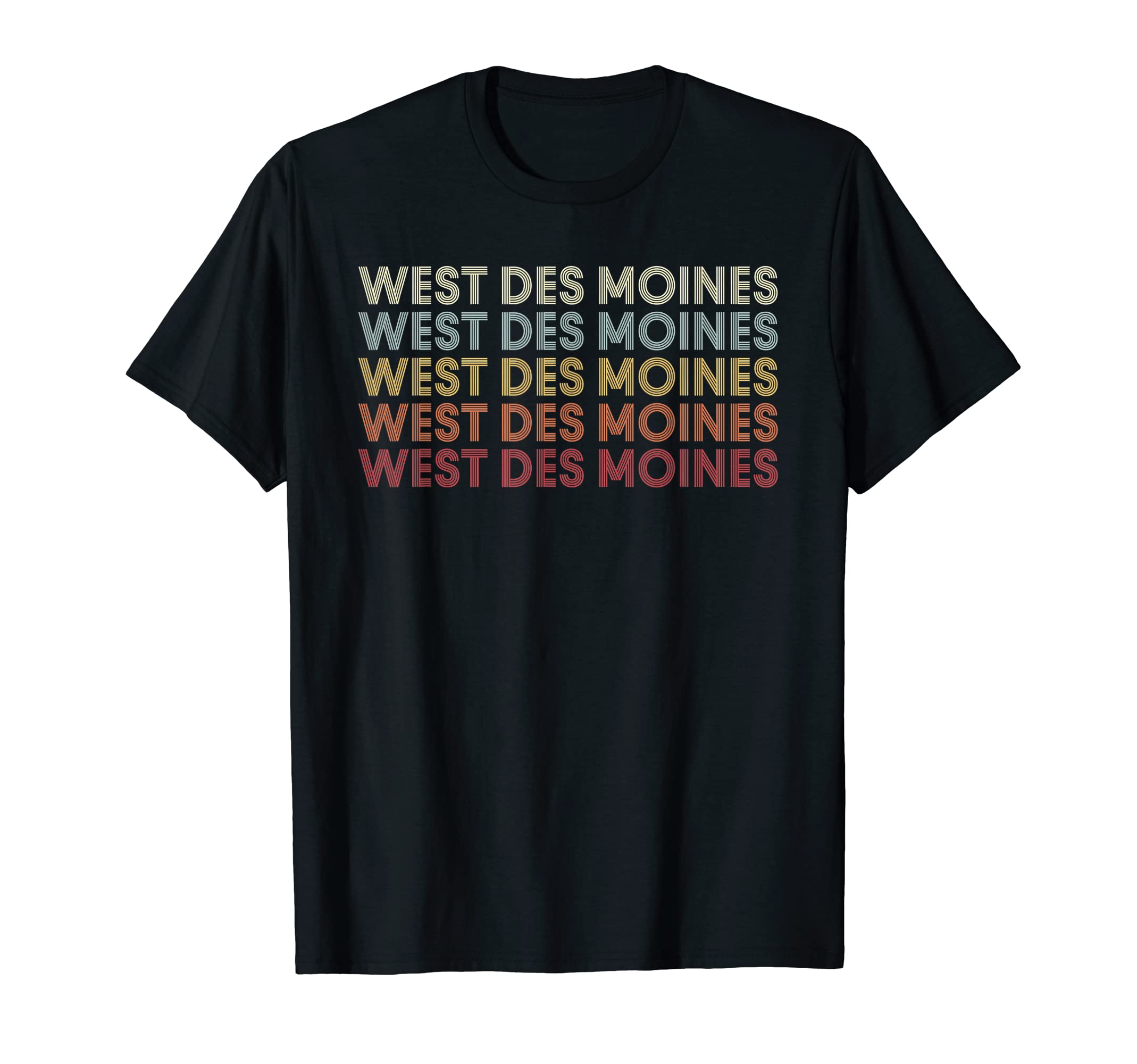 West Des Moines Iowa West Des Moines Ia T-Shirt - Trendy Graphic Men Women - T-Shirt, Sweatshirt, Hoodie