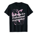 Professional Overthinker Mom Hobby Mother T-Shirt - Graphic Print Unisex - T-Shirt, Sweatshirt, Hoodie