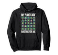 My Plants Are Rooting Me Plant Lover Pun Hoodie - Fun Novelty Design Unisex - T-Shirt, Sweatshirt, Hoodie