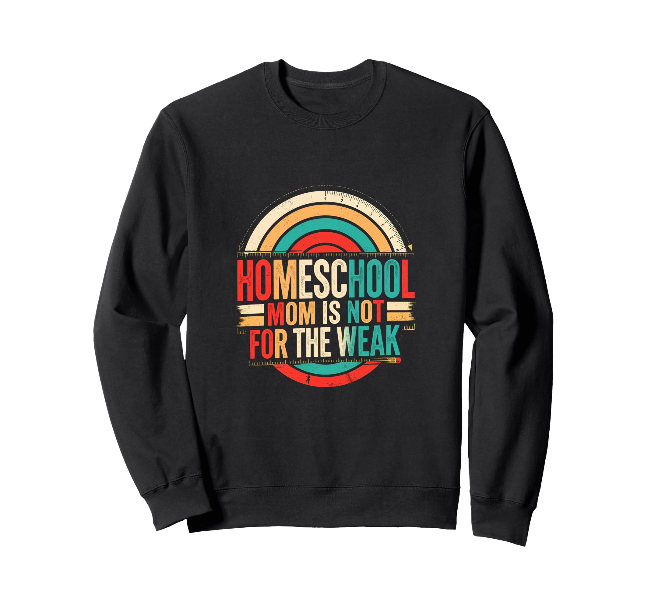 Homeschool Mom Is Not Weak Sweatshirt - Novelty Apparel Unisex - T-Shirt, Sweatshirt, Hoodie