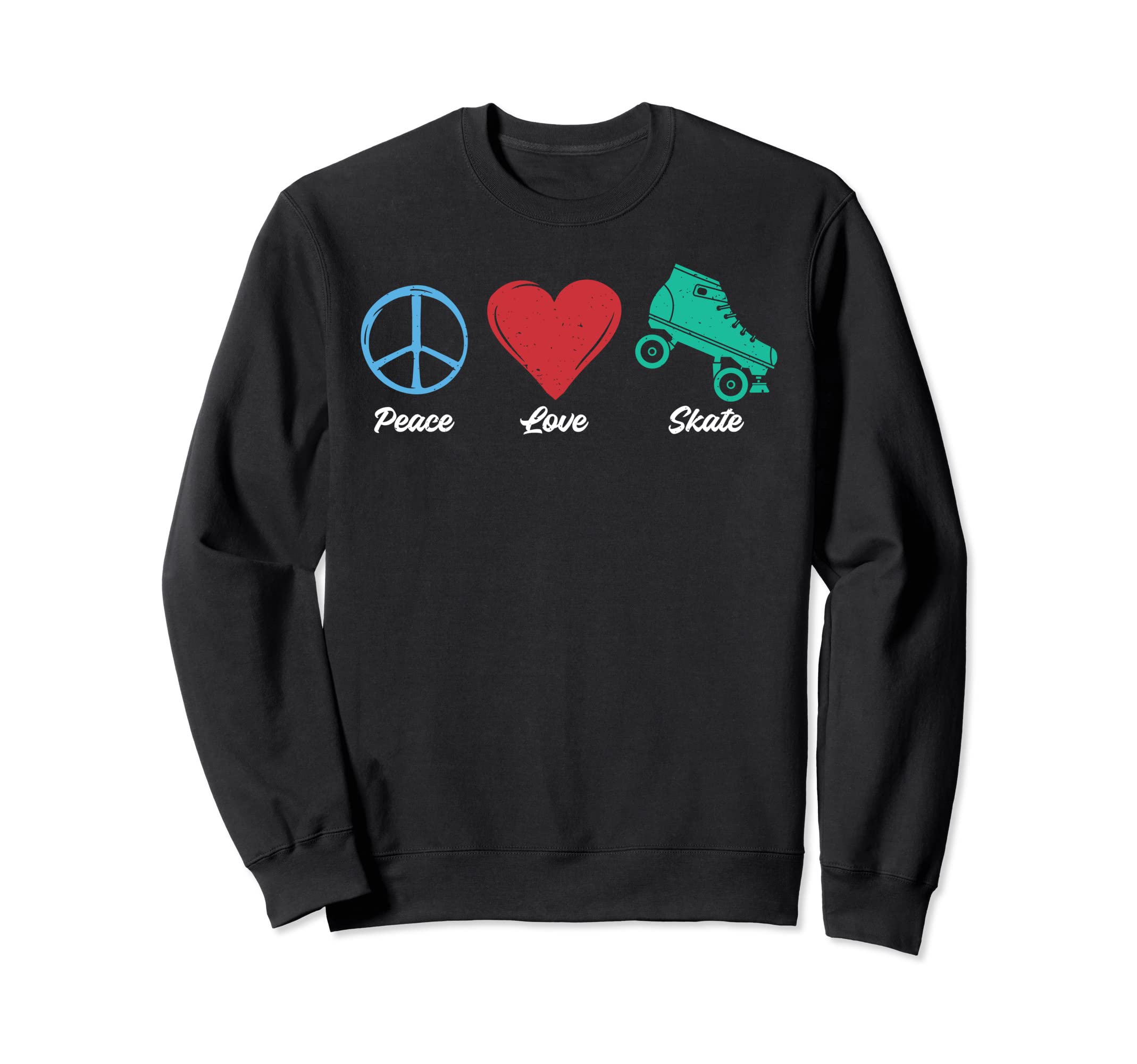 Peace Love Skate Roller Skating Sweatshirt - Graphic Print Men Women - T-Shirt, Sweatshirt, Hoodie