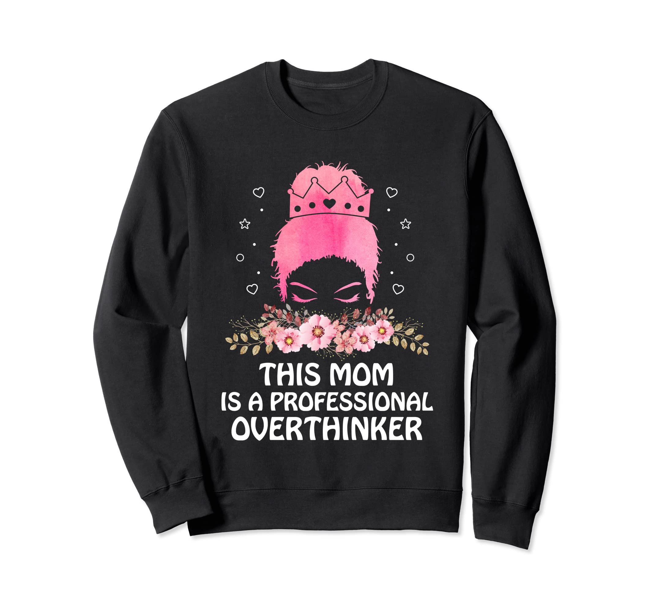 Professional Overthinker Mom Hobby Sweatshirt - Aesthetic Graphic Unisex - T-Shirt, Sweatshirt, Hoodie