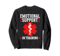 Emotional Support Human Training Service Sweatshirt - Graphic Print Unisex - T-Shirt, Sweatshirt, Hoodie