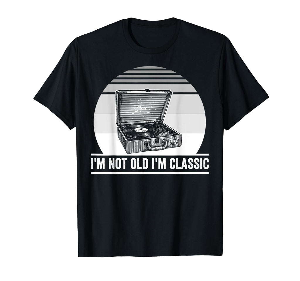 Im Not Old Im Record Player T-Shirt - Custom Art Print for Adults - T-Shirt, Sweatshirt, Hoodie