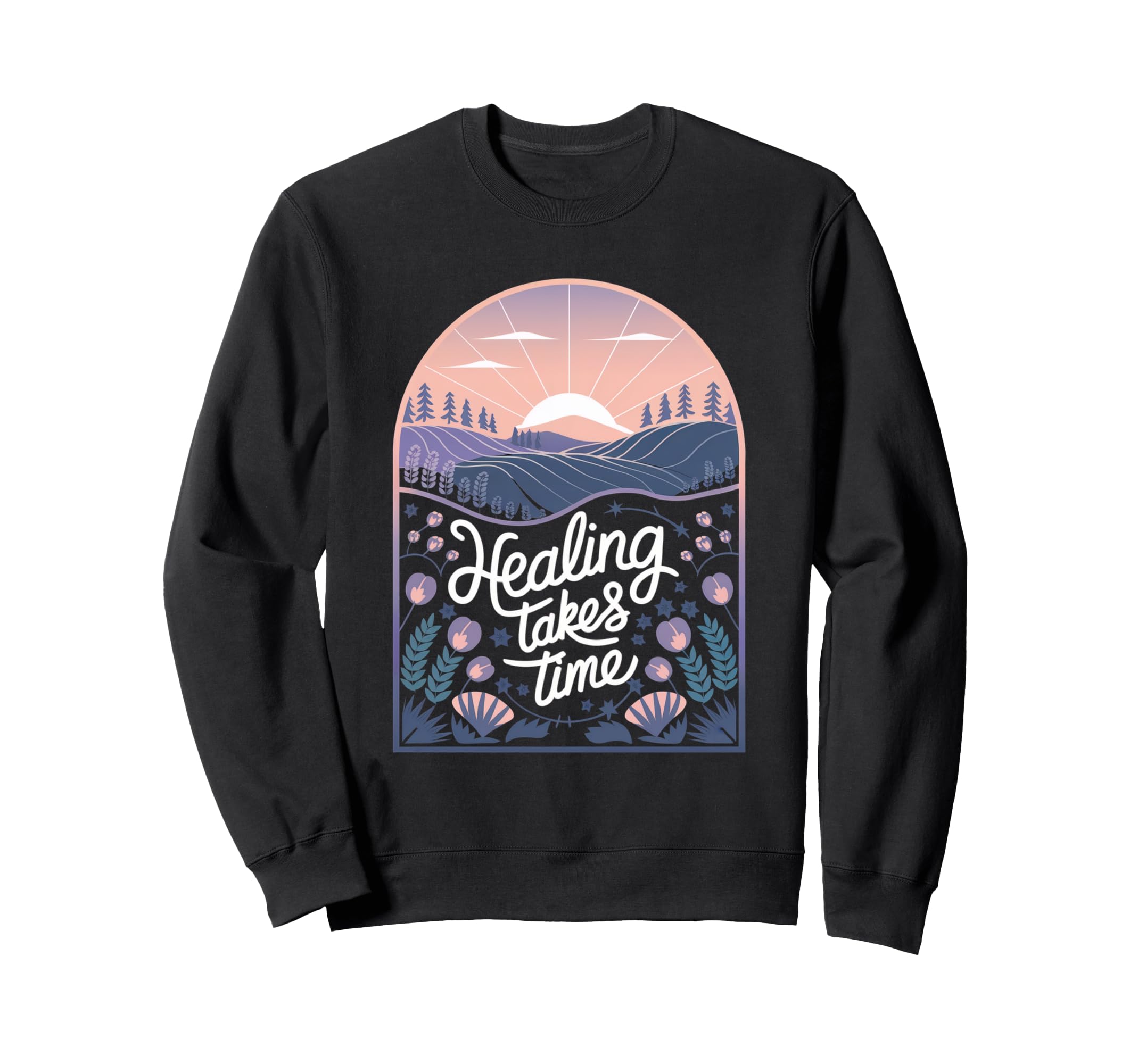 Healing Takes Time Mental Health Sweatshirt - Unique Graphic for Adults - T-Shirt, Sweatshirt, Hoodie