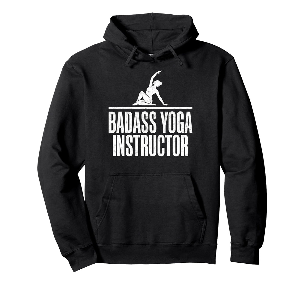 Funny Badass Yoga Instructor Meditation Hoodie - Unique Graphic Men Women - T-Shirt, Sweatshirt, Hoodie