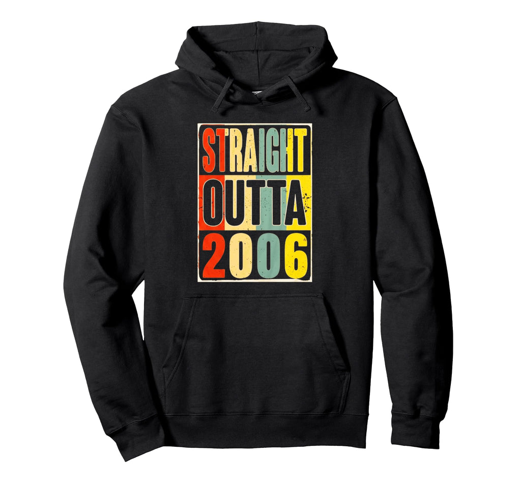 Straight Outta 2006 Nostalgia Birth Hoodie - Custom Art Print for Adults - T-Shirt, Sweatshirt, Hoodie